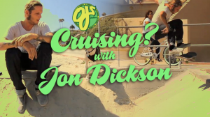 OJ Wheels - Cruising with Jon Dickson